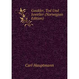 

Книга Gaukler, Tod Und Juwelier (Norwegian Edition)