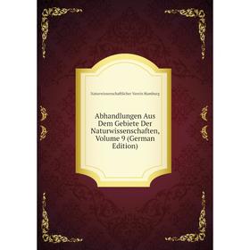 

Книга Abhandlungen Aus Dem Gebiete Der Naturwissenschaften, Volume 9 (German Edition)