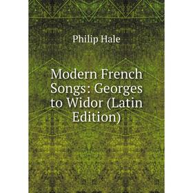 

Книга Modern French Songs: Georges to Widor