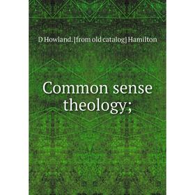 

Книга Common sense theology