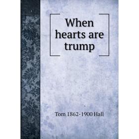 

Книга When hearts are trump