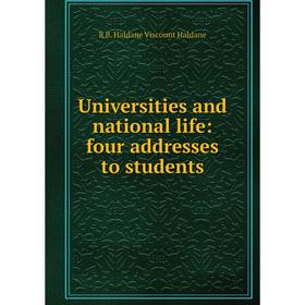 

Книга Universities and national life: four addresses to students