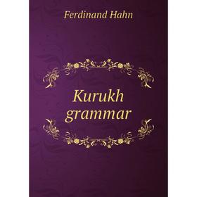 

Книга Kurukh grammar