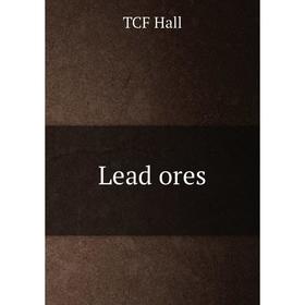 

Книга Lead ores