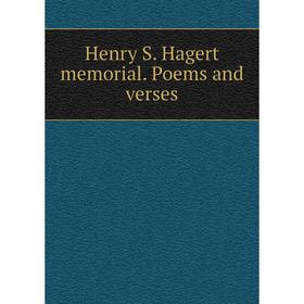 

Книга Henry S. Hagert memorial. Poems and verses