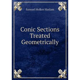 

Книга Conic Sections Treated Geometrically
