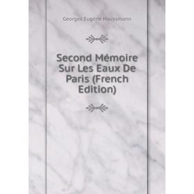 

Книга Second Mémoire Sur Les Eaux De Paris (French Edition)