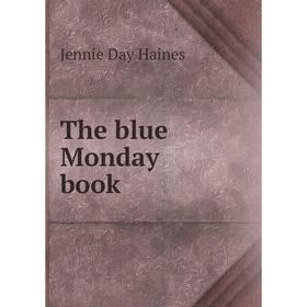 

Книга The blue Monday book