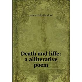 

Книга Death and liffe: a alliterative poem