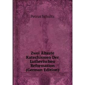 

Книга Zwei Älteste Katechismen Der Lutherischen Reformation (German Edition)