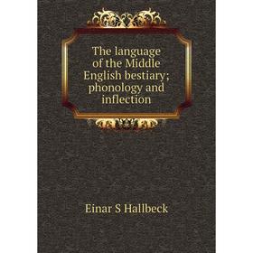 

Книга The language of the Middle English bestiary; phonology and inflection