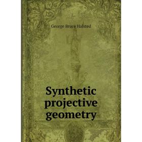 

Книга Synthetic projective geometry