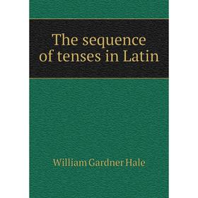 

Книга The sequence of tenses in Latin
