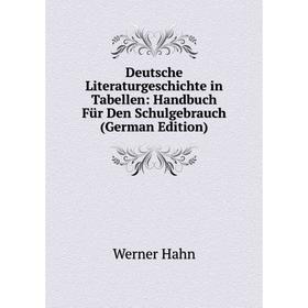 

Книга Deutsche Literaturgeschichte in Tabellen: Handbuch Für Den Schulgebrauch (German Edition)