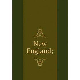 

Книга New England;