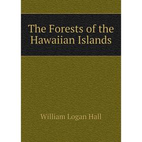 

Книга The Forests of the Hawaiian Islands
