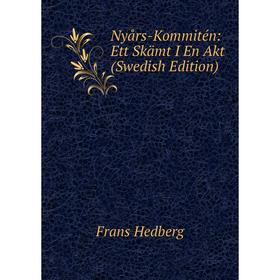 

Книга Nyårs-Kommitén: Ett Skämt I En Akt (Swedish Edition)