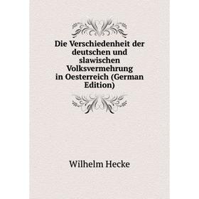 

Книга Die Verschiedenheit der deutschen und slawischen Volksvermehrung in Oesterreich (German Edition)