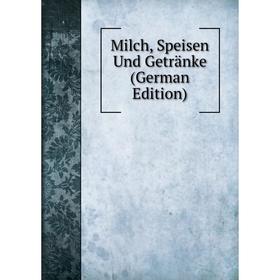 

Книга Milch, Speisen Und Getränke