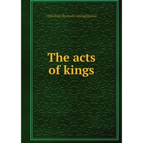 

Книга The acts of kings