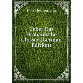 

Книга Ueber Das Hrabanische Glossar (German Edition)