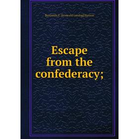 

Книга Escape from the confederacy