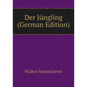 

Книга Der Jüngling (German Edition)