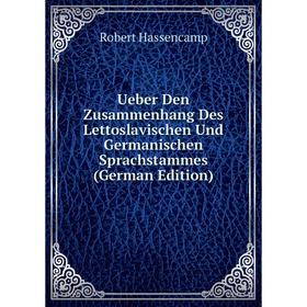 

Книга Ueber Den Zusammenhang Des Lettoslavischen Und Germanischen Sprachstammes (German Edition)
