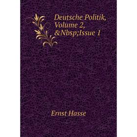 

Книга Deutsche Politik, Volume 2,&Nbsp; Issue 1