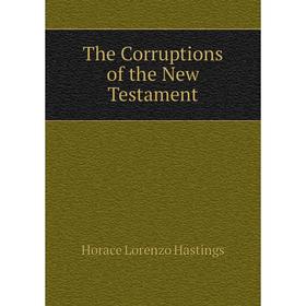 

Книга The Corruptions of the New Testament