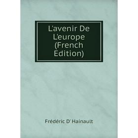 

Книга L'avenir De L'europe