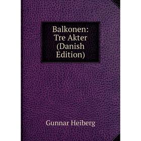 

Книга Balkonen: Tre Akter (Danish Edition)