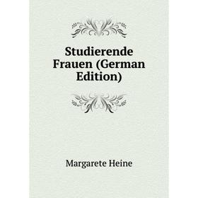 

Книга Studierende Frauen (German Edition)