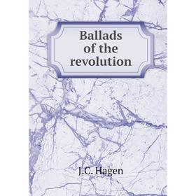

Книга Ballads of the revolution