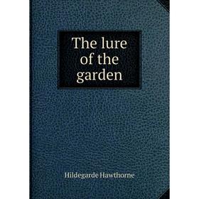 

Книга The lure of the garden