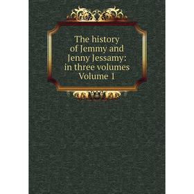 

Книга The history of Jemmy and Jenny Jessamy: in three volumes Volume 1