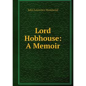 

Книга Lord Hobhouse: a memoir