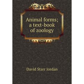

Книга Animal forms; a text-book of zoology