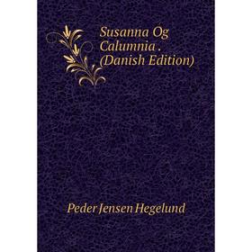 

Книга Susanna Og Calumnia. (Danish Edition)