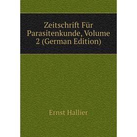 

Книга Zeitschrift Für Parasitenkunde, Volume 2 (German Edition)