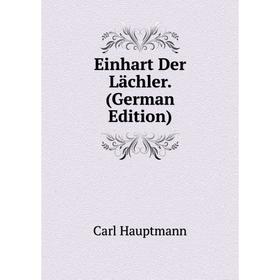 

Книга Einhart Der Lächler. (German Edition)