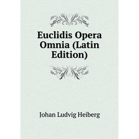

Книга Euclidis Opera Omnia (Latin Edition)