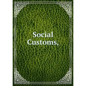 

Книга Social Customs