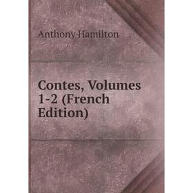 

Книга Contes, Volumes 1-2 (French Edition)