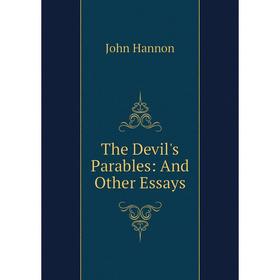 

Книга The Devil's Parables: And Other Essays