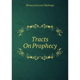 

Книга Tracts On Prophecy