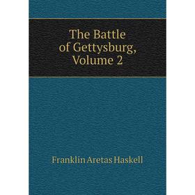 

Книга The Battle of Gettysburg, Volume 2