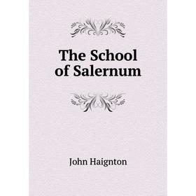 

Книга The School of Salernum