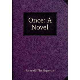 

Книга Once: a novel