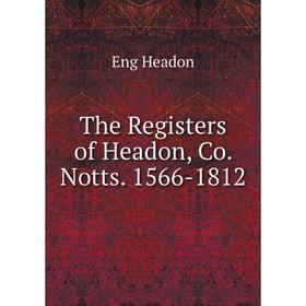 

Книга The Registers of Headon, Co. Notts. 1566-1812